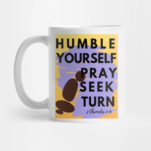 Humble Yourself Pray Seek Turn by yapahtribe